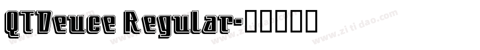 QTDeuce Regular字体转换